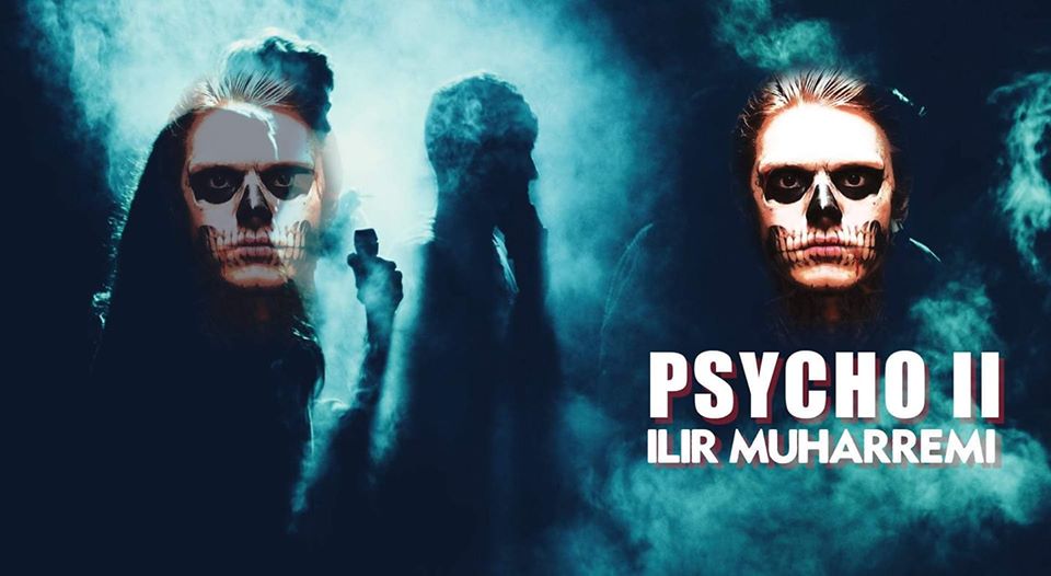 Ilir Muharremi - Psycho II
