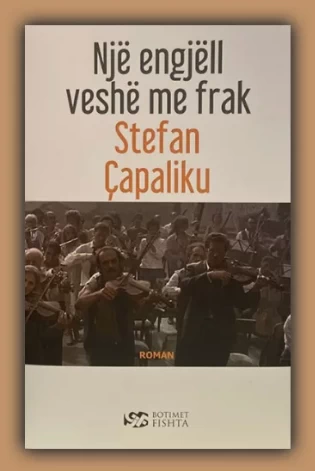 Stefan Çapaliku - Një ëngjell veshë me frak
