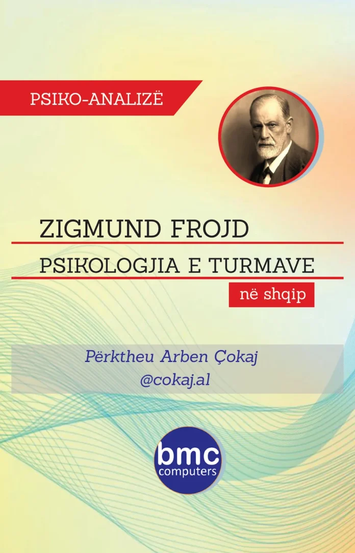 Frojdi - Psikologjia e turmave Frojdi - Psikologjia e turmave