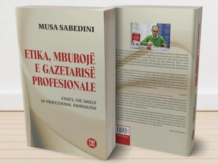 Musa Sabedini - Etika, mburojë e gazetarisë