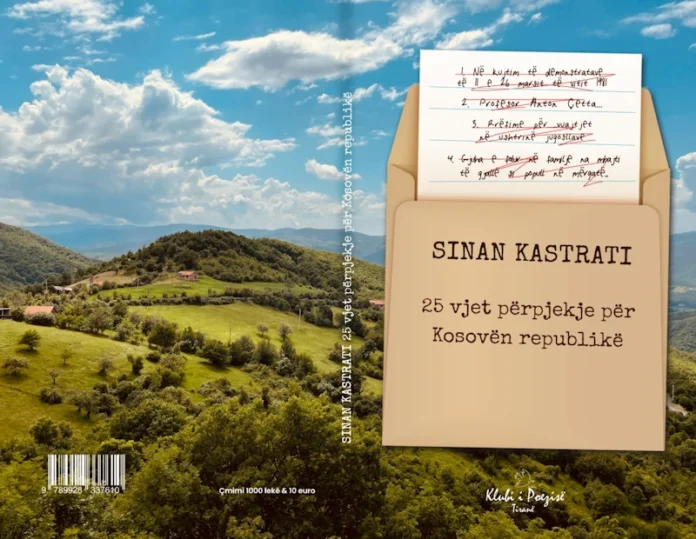 Sinan Kastrati - 25 vjet përpjekje për Kosovën republikë