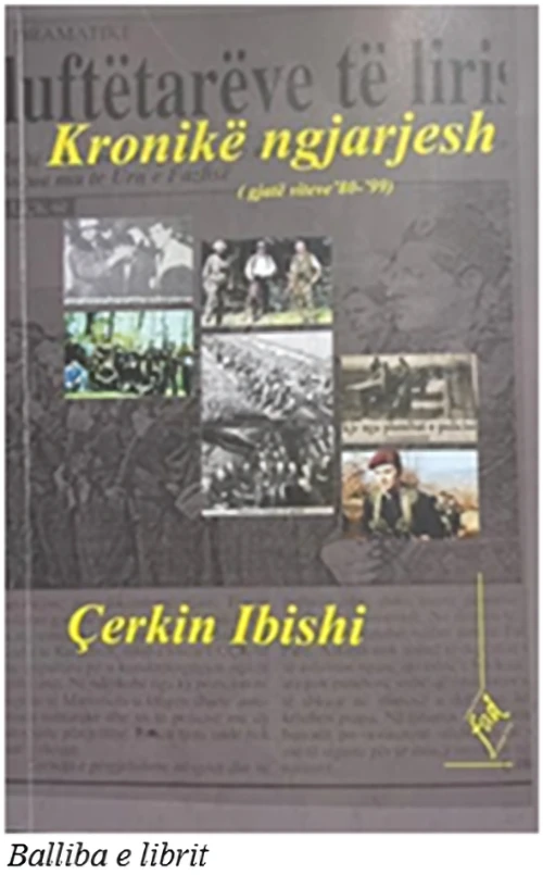 Çerkin Ibishi - Kronikë ngjarjesh Çerkin Ibishi - Kronikë ngjarjesh