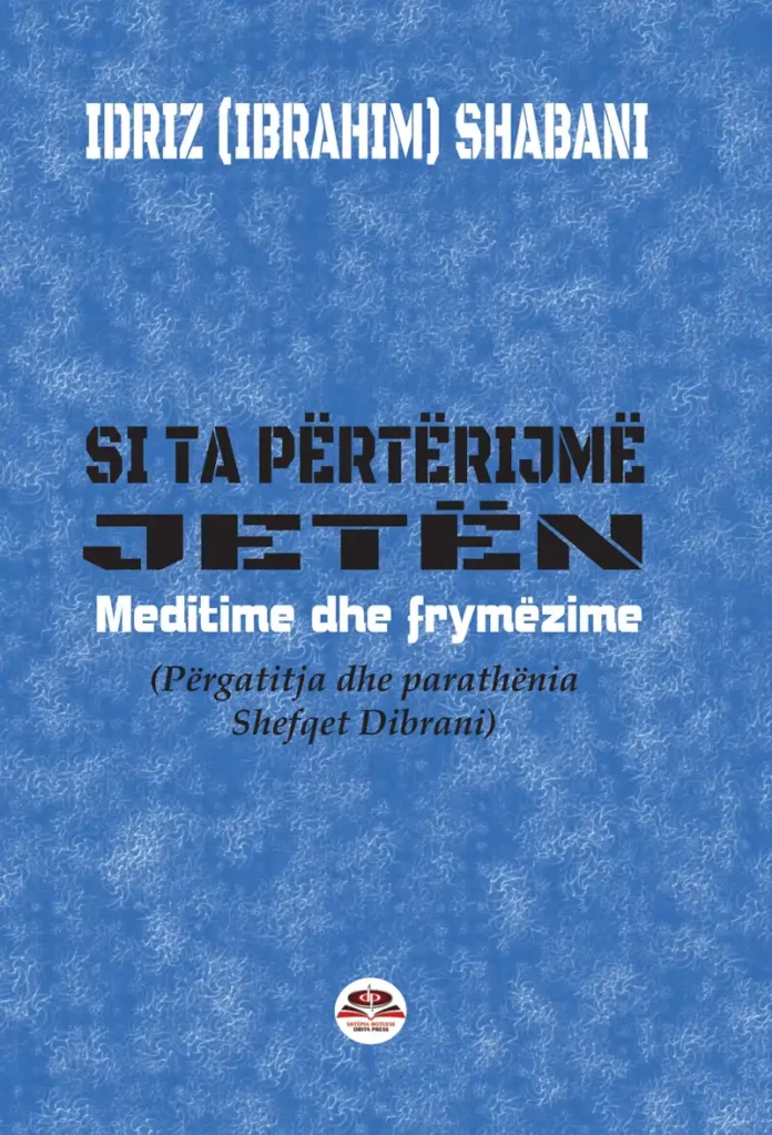 Idriz Shabani - Si ta përtërijmë jetën