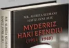 RIBOTIMI SI AKT KUJTESE – MYDERRIZ HAKI EFENDIU DHE HISTORIOGRAFIA SHQIPTARE