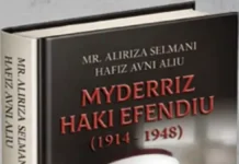 RIBOTIMI SI AKT KUJTESE – MYDERRIZ HAKI EFENDIU DHE HISTORIOGRAFIA SHQIPTARE