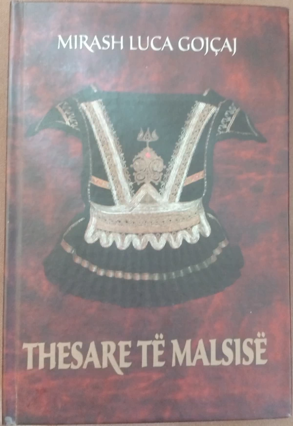 Mirash Gojçaj -Thesare të malësisë Mirash Gojçaj -Thesare të malësisë