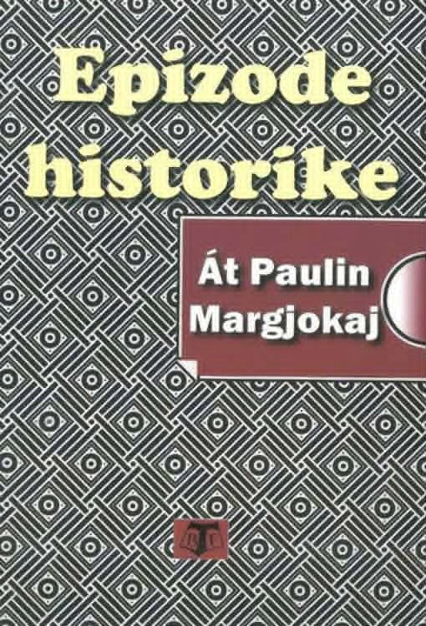 At Paulin Margjokaj- Epizode historike At Paulin Margjokaj- Epizode historike