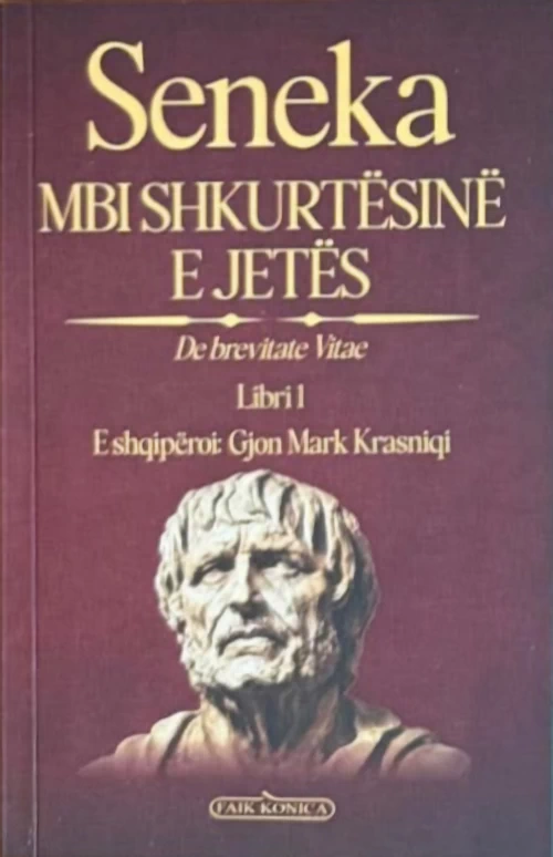 Seneka - Mbi shkurtësinë e jetës