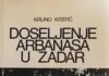 STUDIM ME VLERË PËR ARBNESHËT E ZARËS Kruno Krstic - Doseljenje