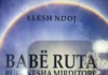DRAMA E JETËS SË ASHPËR DHE DRAMA E NGADHËNJIMIT E SHPREHUR ME ART Llesh Ndoj - Babë Ruta