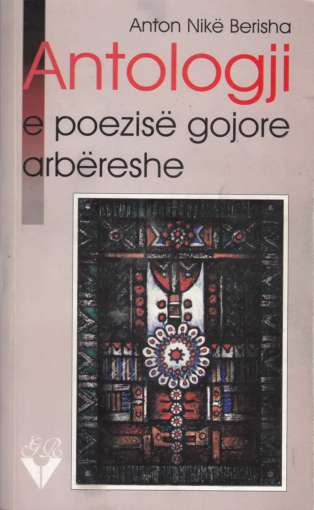 Anton Nikë Berisha - Antologji e poezisë gojore arbëreshe